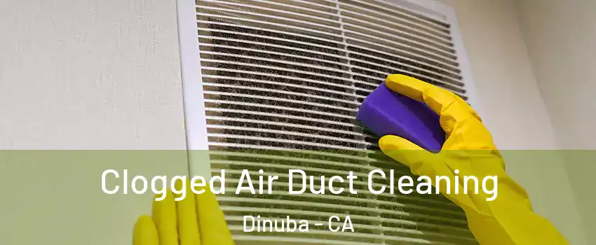  Clogged Air Duct Cleaning Dinuba - CA