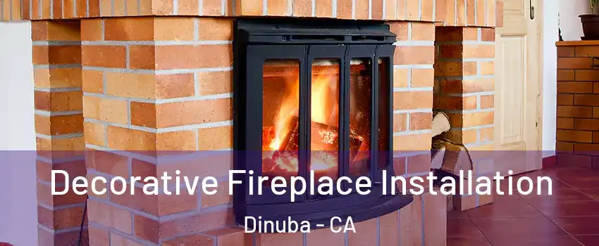  Decorative Fireplace Installation Dinuba - CA