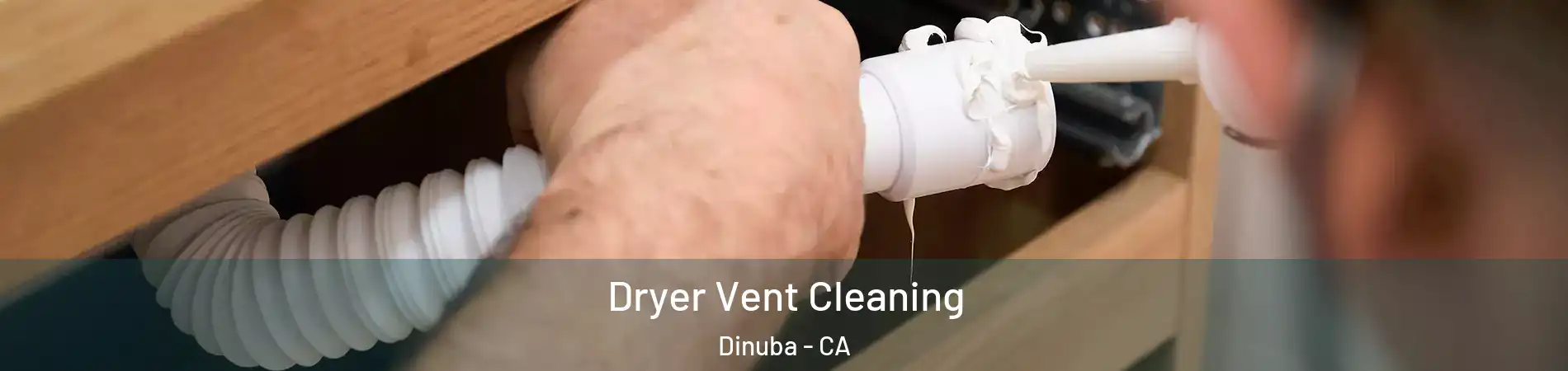  Dryer Vent Cleaning Dinuba - CA