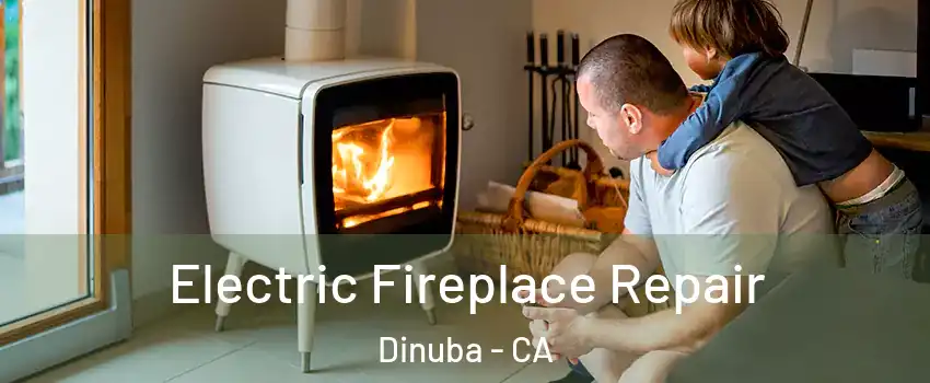  Electric Fireplace Repair Dinuba - CA