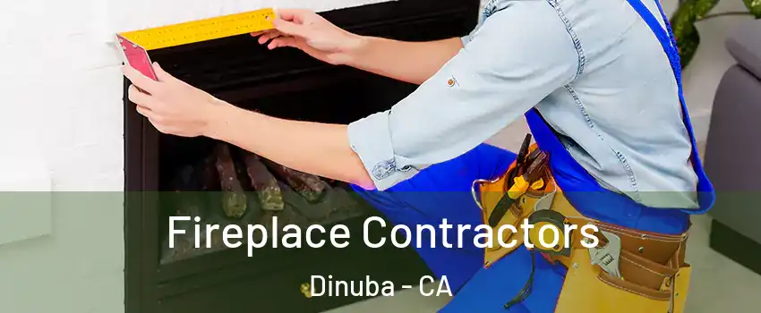  Fireplace Contractors Dinuba - CA