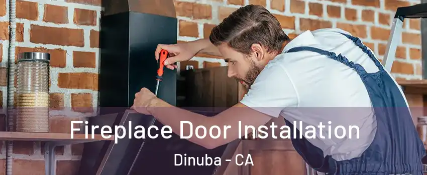  Fireplace Door Installation Dinuba - CA