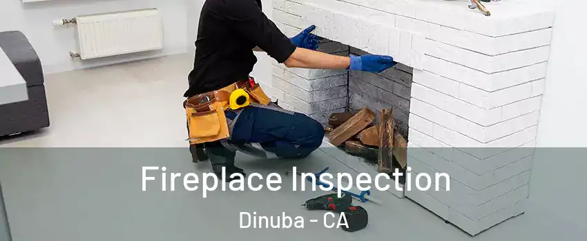  Fireplace Inspection Dinuba - CA