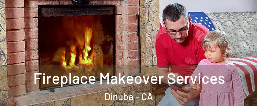  Fireplace Makeover Services Dinuba - CA