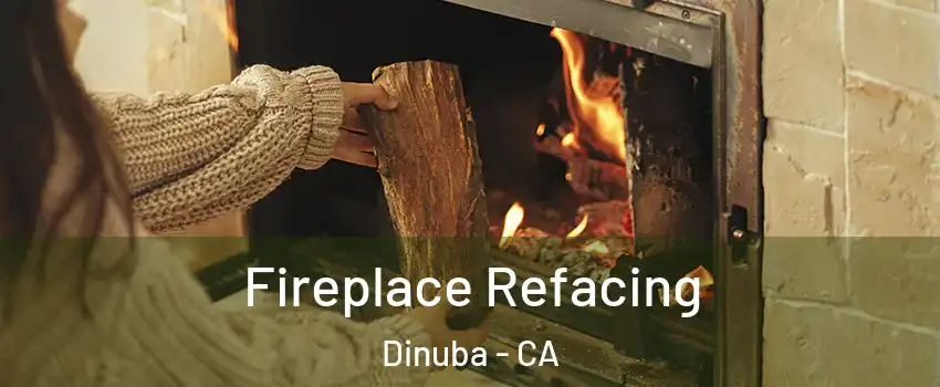  Fireplace Refacing Dinuba - CA