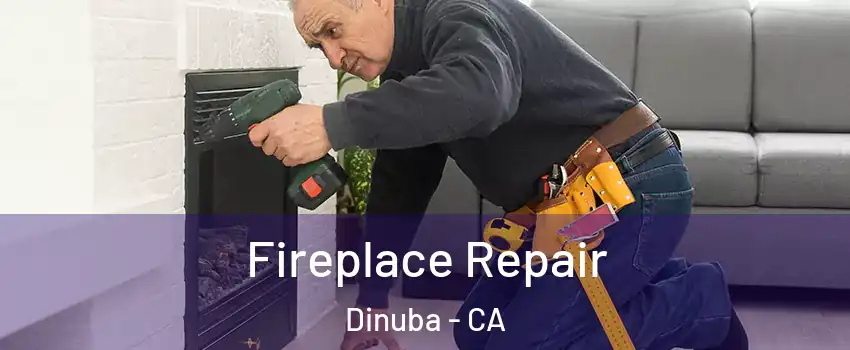  Fireplace Repair Dinuba - CA