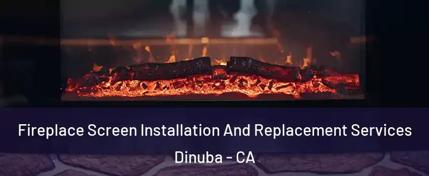  Fireplace Screen Installation And Replacement Services Dinuba - CA