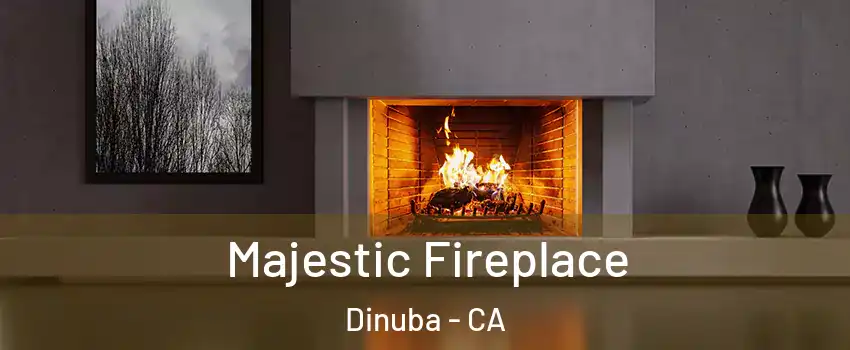  Majestic Fireplace Dinuba - CA