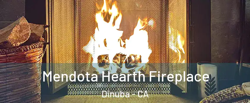  Mendota Hearth Fireplace Dinuba - CA