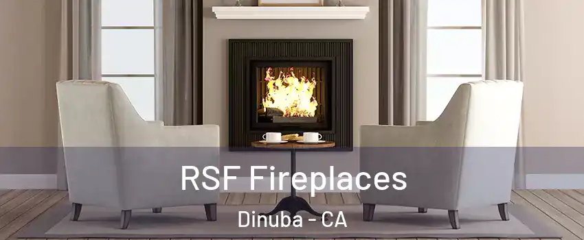  RSF Fireplaces Dinuba - CA