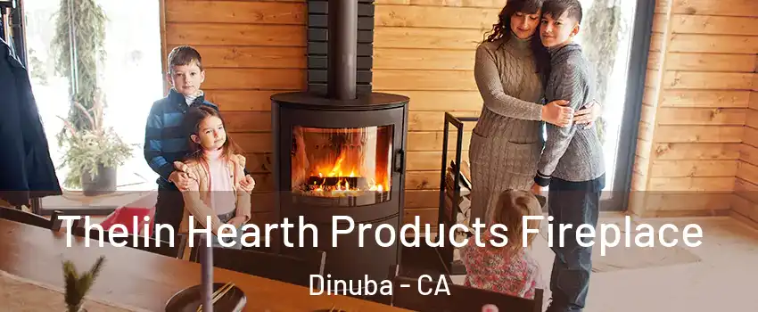  Thelin Hearth Products Fireplace Dinuba - CA