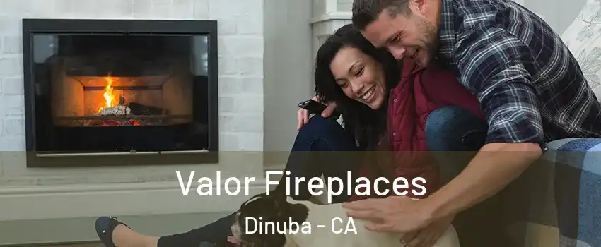  Valor Fireplaces Dinuba - CA